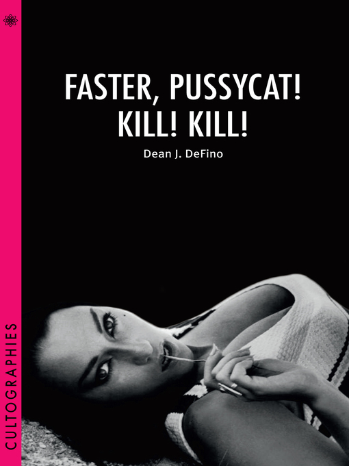 Title details for Faster, Pussycat! Kill! Kill! by Dean DeFino - Available